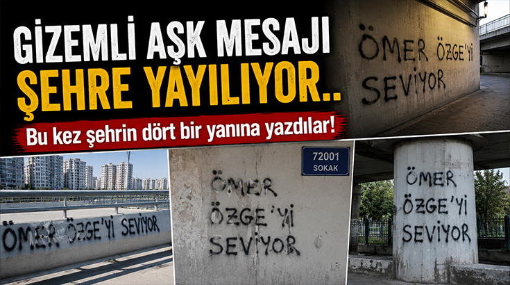 Gizemli aşk mesajı şehre yayılıyor.. Bu kez şehrin dört bir yanına yazdılar!