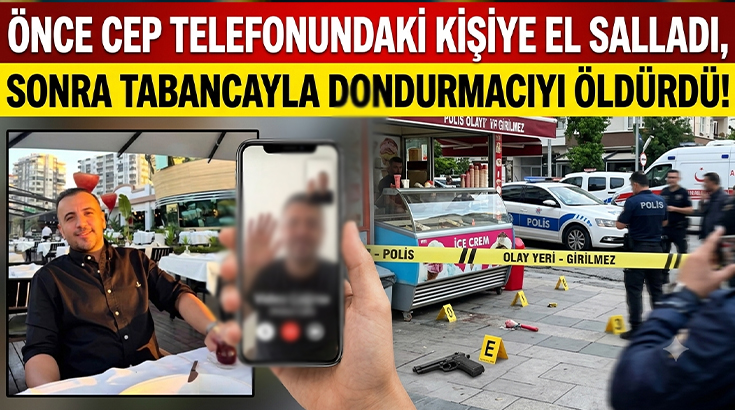 Önce cep telefonundaki kişiye el salladı, sonra tabancayla dondurmacıyı öldürdü!