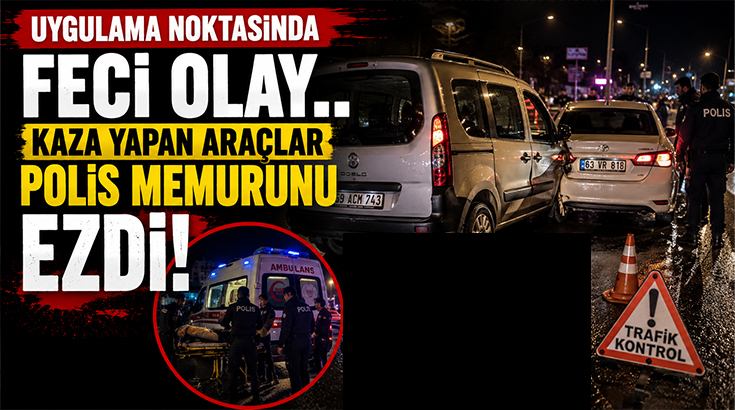 Uygulama noktasında feci olay.. Kaza yapan araçlar polis memurunu ezdi!