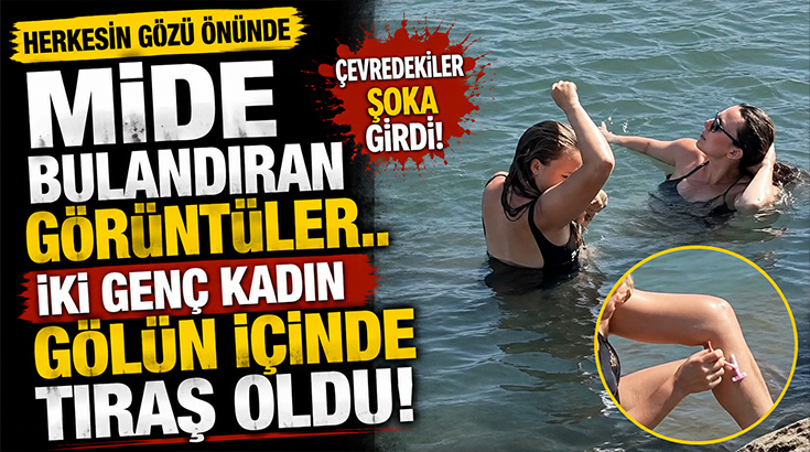Herkesin gözü önünde mide bulandıran görüntüler.. İki genç kadın gölün içinde tıraş oldu!