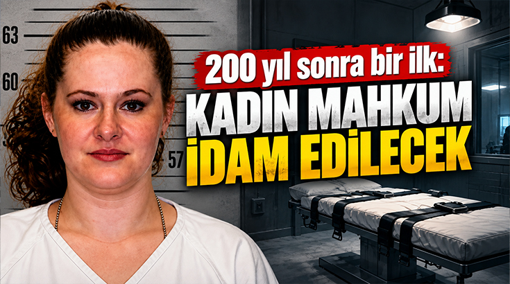 200 yıl sonra bir ilk: Kadın mahkum idam edilecek!