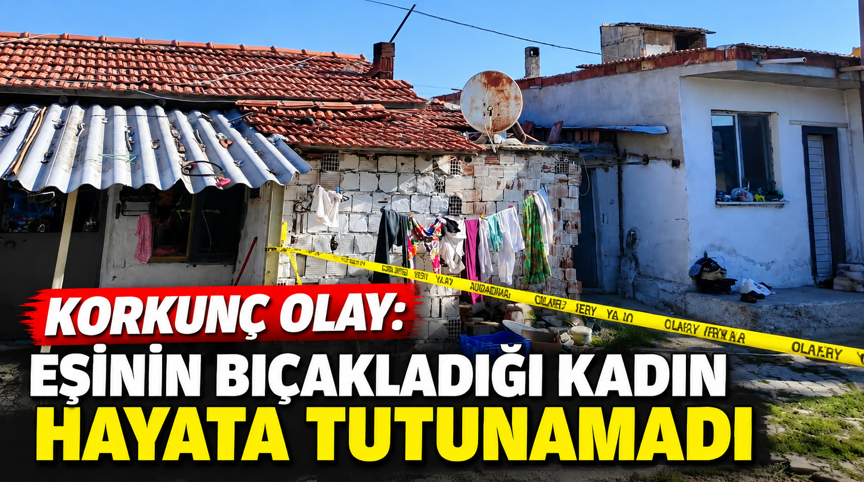 Korkunç olay: Eşinin bıçakladığı kadın hayata tutunamadı!