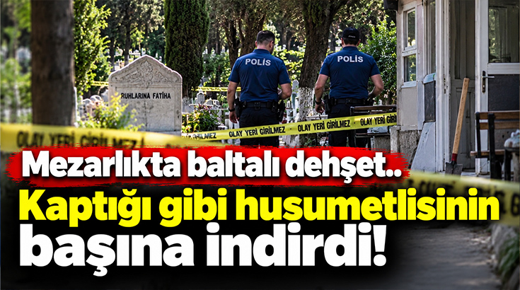 Mezarlıkta baltalı dehşet.. Kaptığı gibi husumetlisinin başına indirdi!