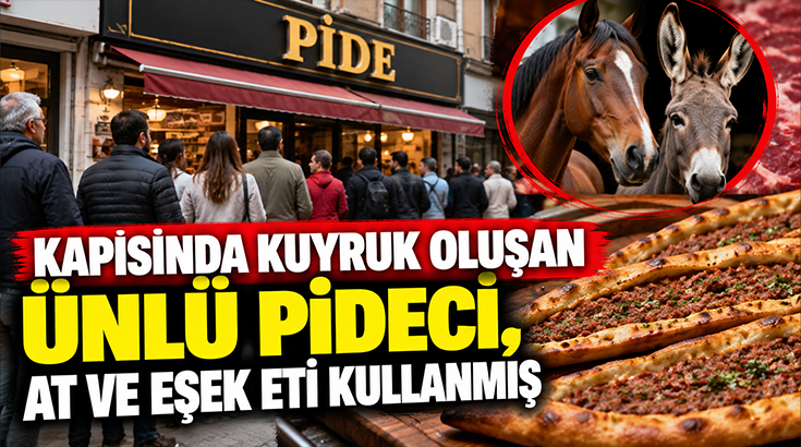 Kapısında kuyruk oluşan ünlü pideci, at ve eşek eti kullanmış!