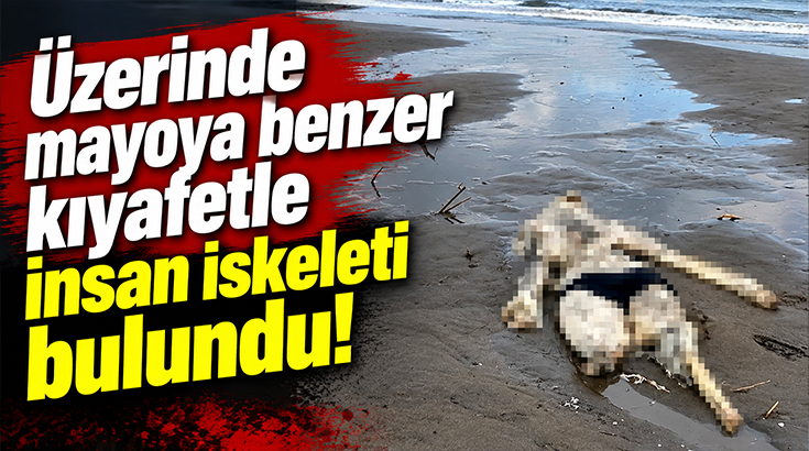 Üzerinde mayoya benzer kıyafetle insan iskeleti bulundu!